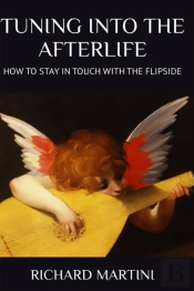 Tuning Into The Afterlife: How To Stay I