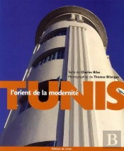 Tunis, L'Orient De La Modernité