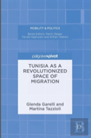 Tunisia As A Revolutionized Space Of Migration