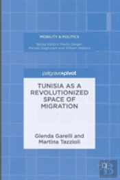 Tunisia As A Revolutionized Space Of Migration