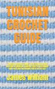 Tunisian Crochet Guide