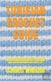 Tunisian Crochet Guide