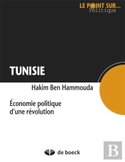 Tunisie ; L'Économie Politique D'Une Revolution