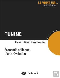 Bertrand.pt - Tunisie ; L'Économie Politique D'Une Revolution