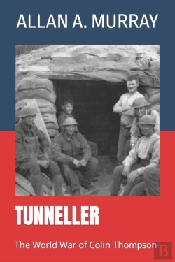 Bertrand.pt - Tunneller: The World War Of Colin Thomps