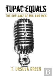 Tupac Equals The Outlawz Of Mic And Men