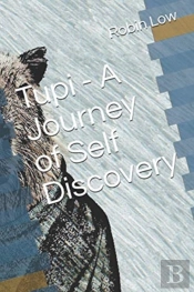 Tupi - A Journey Of Self Discovery