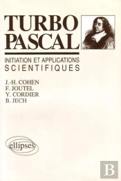Turbo Pascal ; Initiation Et Applications Scientifiques
