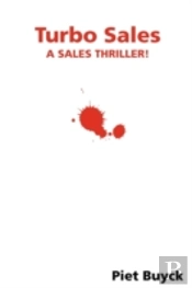Turbo Sales : A Sales Thriller !