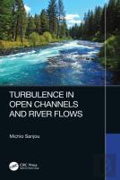 Turbulence In Open Channels And River Flows