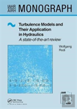 Turbulence Models And Their Application In Hydraulics