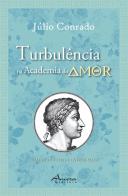 Turbulência na Academia do Amor