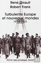 Turbulente Europe Et Nouveaux Mondes ; 1914-1941