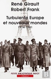 Turbulente Europe Et Nouveaux Mondes : 1914-1941