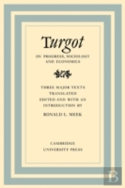 Turgot On Progress, Sociology And Economics