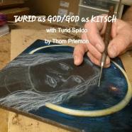 Turid As God/God As Kitsch (With Turid Spildo)