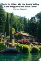 Turin To Milan, Via The Aosta Valley, Lake Maggiore And Lake Como