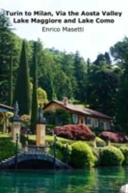 Bertrand.pt - Turin To Milan, Via The Aosta Valley, Lake Maggiore And Lake Como