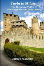 Turin To Milan Via The Aosta Valley, Lake Maggiore And Lake Como