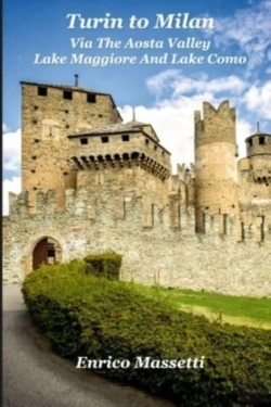 Bertrand.pt - Turin To Milan Via The Aosta Valley, Lake Maggiore And Lake Como