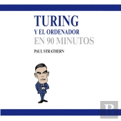 Turing Y El Ordenador En 90 Minutos