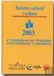 Turismo Cultural Y Urbano 6º Congreso De Turismo Universidad Y Empresa 2003