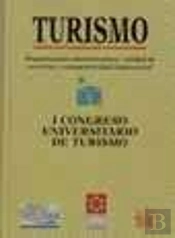 Turismo. I Congreso Universitario De Turismo