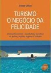 Turismo - O Negócio da Felicidade
