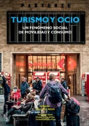 Turismo Y Ocio. Un Fenomeno Social De Movilidad Y Consumo
