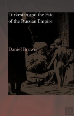 Bertrand.pt - Turkestan And The Fate Of The Russian Empire