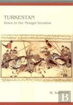 Turkestan Down To The Mongol Invasion