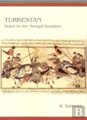 Turkestan Down To The Mongol Invasion