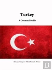 Turkey: A Country Profile