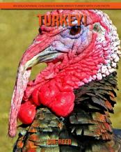 Turkey! An Educational Children'S Book About Turkey With Fun Facts