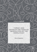 Turkey And Qatar In The Tangled Geopolitics Of The Middle East