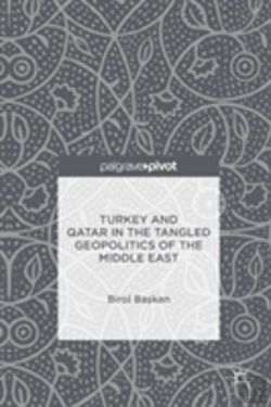 Bertrand.pt - Turkey And Qatar In The Tangled Geopolitics Of The Middle East
