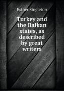 Turkey And The Balkan States, As Described By Great Writers
