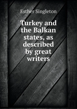 Bertrand.pt - Turkey And The Balkan States, As Described By Great Writers