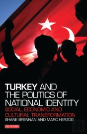 Turkey And The Politics Of National Identity