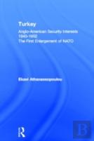Turkey - Anglo-American Security Interests, 1945-1952