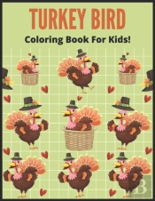 Turkey Bird Coloring Book For Kids!