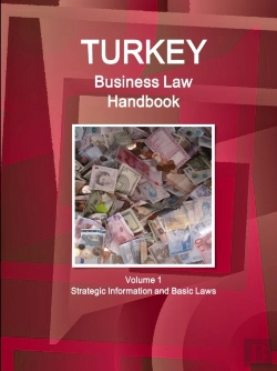 Bertrand.pt - Turkey Business Law Handbook Volume 1 Strategic Information And Basic Laws
