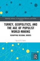Turkey, Geopolitics, And The Age Of Populist World-Making