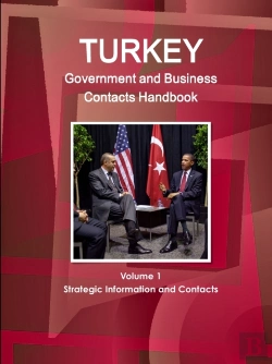 Bertrand.pt - Turkey Government And Business Contacts Handbook Volume 1 Strategic Information And Contacts