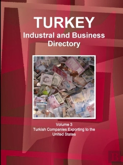 Bertrand.pt - Turkey Industral And Business Directory: Volume 3 Turkish Companies Exporting To The United States