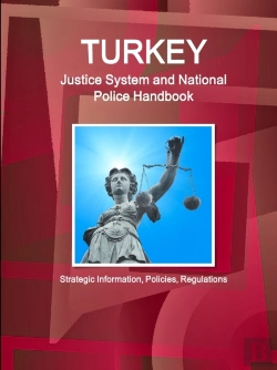 Bertrand.pt - Turkey Justice System And National Police Handbook - Strategic Information, Policies, Regulations