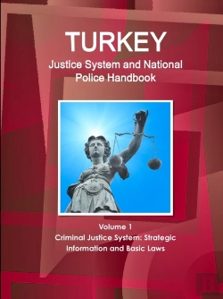 Bertrand.pt - Turkey Justice System And National Police Handbook Volume 1 Criminal Justice System