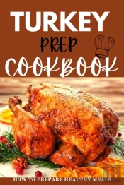 Turkey Prep Cookbook