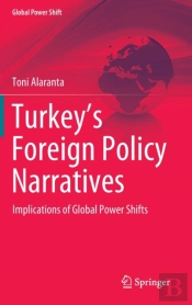 Turkeyâ€™S Foreign Policy Narratives