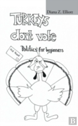 Bertrand.pt - Turkeys Don'T Vote: Politics For Beginners